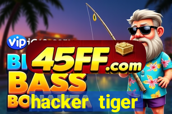 hacker tiger fortune gratis